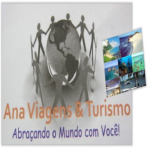Ana Viagens & Turismo - Abraçando o mundo com Você!