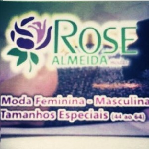 Rose Almeida Moda Feminina, Masculina, Tamanhos Especiais.
