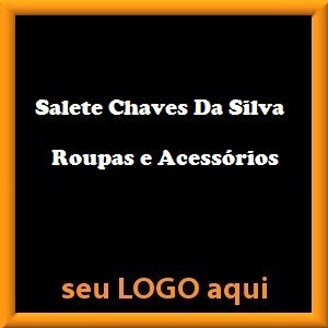 Salete Chaves Da Silva - Roupas e acessórios