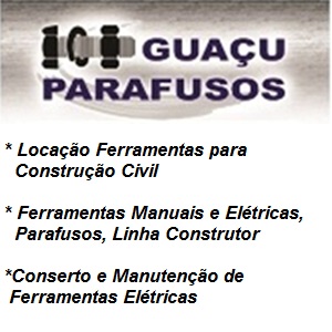 Guacu Parafusos - Locação, Conserto de Ferramentas
