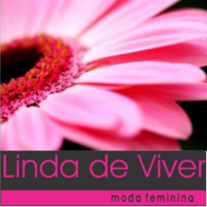 Linda de Viver Moda Feminina. Você em alto estilo. Venha!