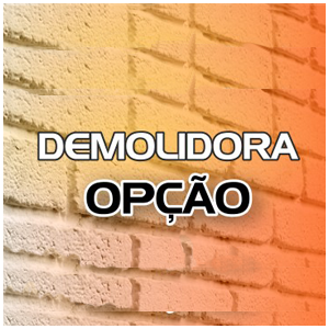 Demolidora Opção