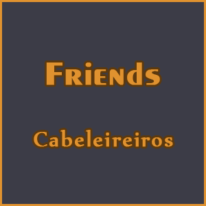 Friends Cabeleireiros