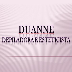 Duanne A. de Carvalho - Depiladora e Esteticista