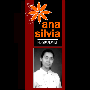 Ana Silvia Personal Chef - Chef de Cozinha
