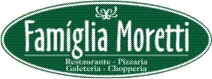 Famíglia Moretti- Restaurante,Pizzaria,Chopperia