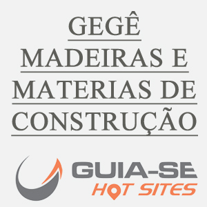 GEGÊ MADEIRAS E MATERIAIS DE CONSTRUÇÃO