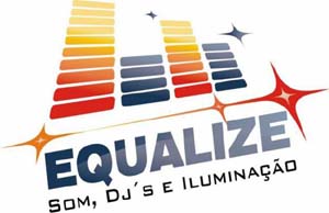 EQUALIZE-SOM, DJ´S E ILUMINAÇÃO