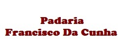 Padaria, Bolos, Salgados-Panificadora Francisco Da Cunha