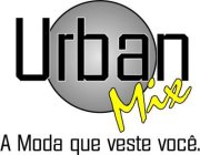 Urban Mix - A moda que veste você.