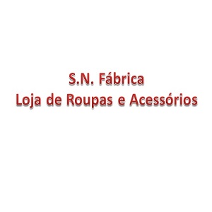 S.N. Fábrica Loja de Roupas Femininas e Acessórios